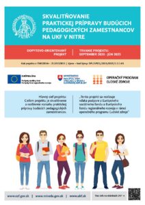 Skvalitňovanie praktickej prípravy budúcich pedagogických zamestnancov na UKF 12 EU Z815 08 2020s